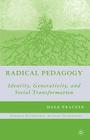 Radical Pedagogy: Identity, Generativity, and Social Transformation (Education) By M. Bracher Cover Image