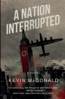 A Nation Interrupted: An Alternate History Novel Cover Image