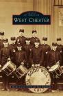 West Chester By Martha Carson-Gentry, Paul Rodebough, Paul Rodebaugh Cover Image