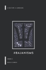 #Bajanisms: A culture. A language. By Mahalia Cummins Cover Image