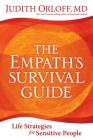 The Empath's Survival Guide: Life Strategies for Sensitive People By Judith Orloff Cover Image