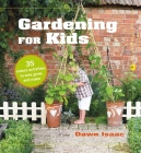 Gardening for Kids: 35 nature activities to sow, grow, and make Cover Image