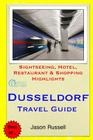 Dusseldorf Travel Guide: Sightseeing, Hotel, Restaurant & Shopping Highlights By Jason Russell Cover Image