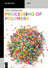 Processing of Polymers By Chris Defonseka Cover Image