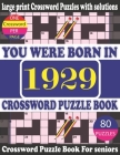 You Were Born in 1929: Crossword Puzzle Book: Crossword Games for Puzzle Fans & Exciting Crossword Puzzle Book for Adults With Solution By Rim Roly B. Publication Cover Image