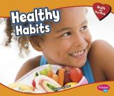 Healthy Habits (Pebble Plus: Health and Your Body) Cover Image