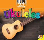 Ukuleles (Musical Instruments) Cover Image