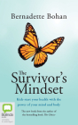 The Survivor's Mindset: Kick-Start Your Health with the Power of Your Mind and Body Cover Image