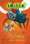 Fly Frenzy (S.W.I.T.C.H. #2) Cover Image