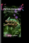 Peter Crombie: A Journey Remembered: the Hollywood chameleon By Rick M. Moore Cover Image