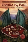 The Dragons of Chiril: A Novel (Dragon Keepers Chronicles) By Donita K. Paul Cover Image