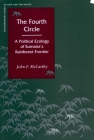 The Fourth Circle: A Political Ecology of Sumatra's Rainforest Frontier (Contemporary Issues in Asia and the Pacific) Cover Image
