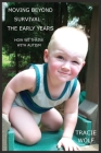 Moving Beyond Survival - The Early Years: How We Thrive With Autism Cover Image
