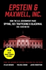 CANCELLED - Epstein & Maxwell, Inc.: How the US Government Helped Make Spying, Sex Trafficking, and Blackmail Big Business (Front Page Detectives) By Dylan Howard, Melissa Cronin, James Robertson Cover Image