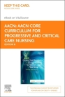 Aacn Core Curriculum for Progressive and Critical Care Nursing - Elsevier eBook on Vitalsource (Retail Access Card) Cover Image