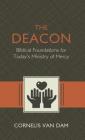 The Deacon: The Biblical Roots and the Ministry of Mercy Today Cover Image