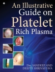 An Illustrative Guide on Platelet Rich Plasma By Dr Sandeep, Dr Deepti Shrivastava Cover Image