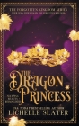 The Dragon Princess: Sleeping Beauty Reimagined By Lichelle Slater Cover Image