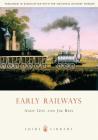Early Railways: 1569-1830 (Shire Library) Cover Image