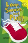 Loop, Swoop, and Pull! Cover Image