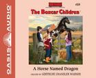 A Horse Named Dragon (Library Edition) (The Boxcar Children Mysteries #114) Cover Image