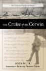 The Cruise of the Corwin: Journal of the Arctic Expedition of 1881 in Search of de Long and the Jeannette (Literary Naturalist) By John Muir, Richard F. Fleck (Foreword by) Cover Image