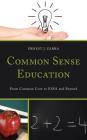Common Sense Education: From Common Core to ESSA and Beyond By III Zarra, Ernest J. Cover Image