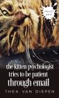 The Kitten Psychologist Tries To Be Patient Through Email By Thea Van Diepen Cover Image