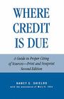 Where Credit Is Due: A Guide to Proper Citing of Sources - Print and Nonprint Cover Image