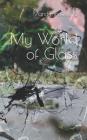 My World of Glass Cover Image