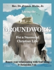 Laying the Groundwork for a Successful Christian Life By Jr. Hicks, Jimmie Cover Image