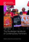 The Routledge Handbook of Contemporary Feminism (Routledge International Handbooks) By Tasha Oren (Editor), Andrea Press (Editor) Cover Image