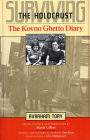 Surviving the Holocaust: The Kovno Ghetto Diary By Avraham Tory, Martin Gilbert (Editor), Dina Porat (Notes by) Cover Image