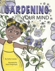 Gardening Your Mind Cover Image