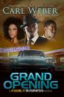 Grand Opening: A Family Business Novel By Carl Weber, Eric Pete Cover Image