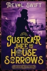 Justicar Jhee and the House of Sorrows Cover Image