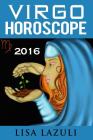 Virgo Horoscope 2016 By Lisa Lazuli Cover Image