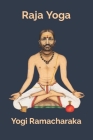 Raja Yoga By Yogi Ramacharaka Cover Image