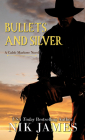 Bullets and Silver By Nik James Cover Image