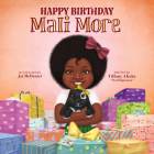 Happy Birthday Mali More By Tiffany Aliche, Jaz McDaniel (Illustrator), Rehana Lewis (Artist) Cover Image