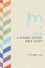 John: A Double-Edged Bible Study (LifeChange) By The Navigators (Created by) Cover Image