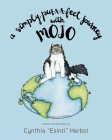 A Simply Pur-r-r-fect Journey with Mojo By Cynthia Esinti Herbst Cover Image
