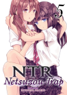 NTR - Netsuzou Trap Vol. 5 (NTR: Netsuzou Trap #5) By Kodama Naoko Cover Image