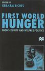 First World Hunger: Food Security and Welfare Politics Cover Image