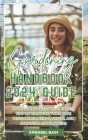 Gardening Handbook 2024 Guide: Cultivate Success with Expert Tips on Growing Your Own Vegetables, Herbs, Fruits, and Stunning Cut Flowers Cover Image