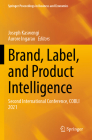 Brand, Label, and Product Intelligence: Second International Conference, Cobli 2021 (Springer Proceedings in Business and Economics) By Joseph Kaswengi (Editor), Aurore Ingarao (Editor) Cover Image