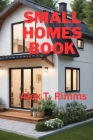 Small Homes Book Cover Image