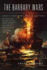 The Barbary Wars: American Independence in the Atlantic World By Frank Lambert Cover Image