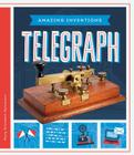Telegraph (Amazing Inventions) By Mary Elizabeth Salzmann Cover Image