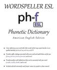 Wordspeller ESL Phonetic Dictionary: American English Edition Cover Image